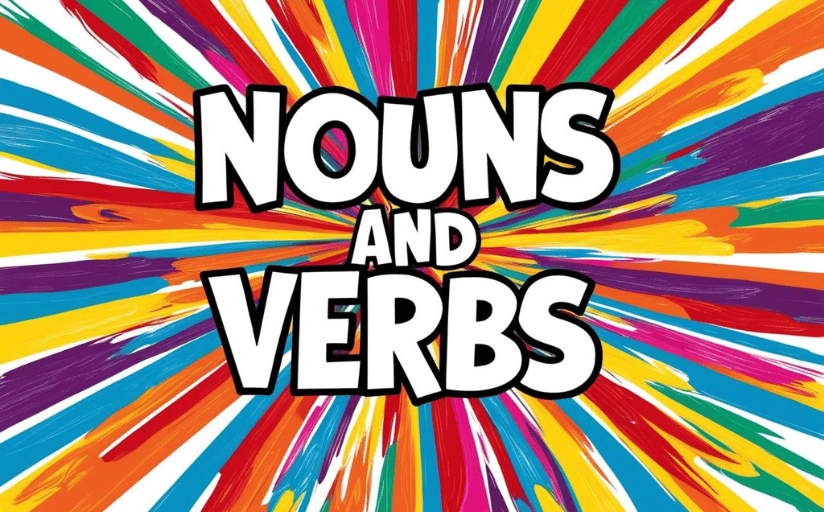 What Are Nouns and Verbs?